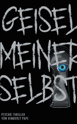 Kimberly Pape - Geisel meiner selbst, Häftad