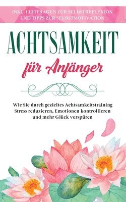 Achtsamkeit fr Anfnger 1