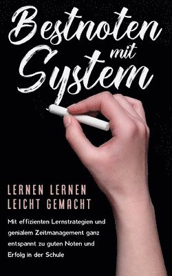 Bestnoten mit System - Lernen lernen leicht gemacht 1