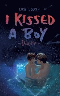 bokomslag I kissed a boy - Dacre
