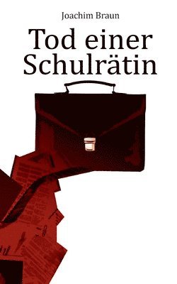 Joachim Braun - Tod einer Schulrätin, Häftad