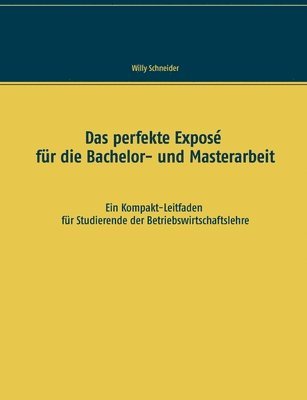 bokomslag Das perfekte Expos fr die Bachelor- und Masterarbeit