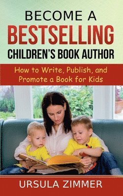 Become A Bestselling Children's Book Author 1