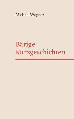 bokomslag Bärige Kurzgeschichten