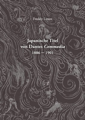 Japanische Titel von Dantes Commedia 1886-1901 1