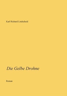 Die Gelbe Drohne 1