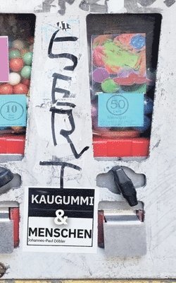 Kaugummi & Menschen 1