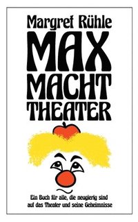 bokomslag Max macht Theater