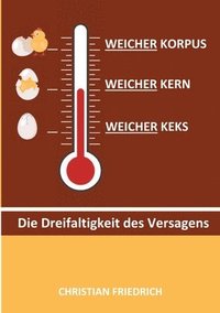 bokomslag Weicher Korpus, weicher Kern, weicher Keks