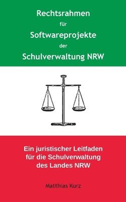 Rechtsrahmen fr Softwareprojekte der Schulverwaltung NRW 1