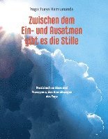 Zwischen dem Ein- und Ausatmen gibt es die Stille 1