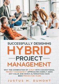 bokomslag Successfully Designing Hybrid Project Management