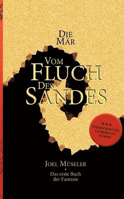 Die Mr vom Fluch des Sandes - Das erste Buch der Fantasie 1