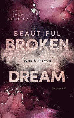 Beautiful Broken Dream 1