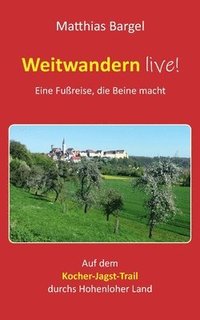 bokomslag Weitwandern live! Eine Fureise, die Beine macht