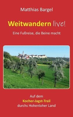 bokomslag Weitwandern live! Eine Fureise, die Beine macht