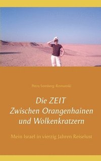 bokomslag Die ZEIT Zwischen Orangenhainen und Wolkenkratzern
