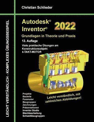 Christian Schlieder - Autodesk Inventor 2022 - Grundlagen in Theorie und Praxis, Häftad
