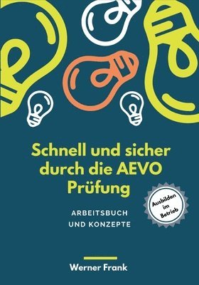 Werner Frank - Schnell und sicher durch die AEVO, Häftad