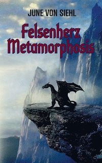 bokomslag Felsenherz Metamorphosis