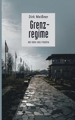 Dirk Meißner - Grenzregime, Häftad