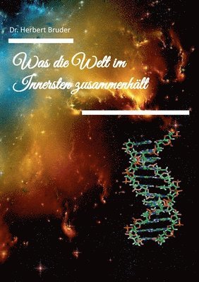 bokomslag Was die Welt im Innersten Zusammenhält