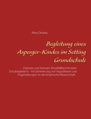 Begleitung eines Asperger-Kindes im Setting Grundschule 1