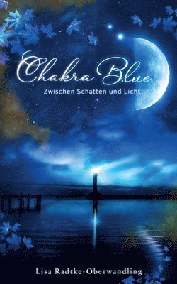 Chakra Blue - Zwischen Schatten und Licht 1