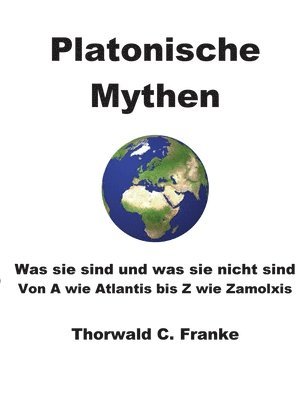 Thorwald C Franke, Thorwald C. Franke - Platonische Mythen, Häftad