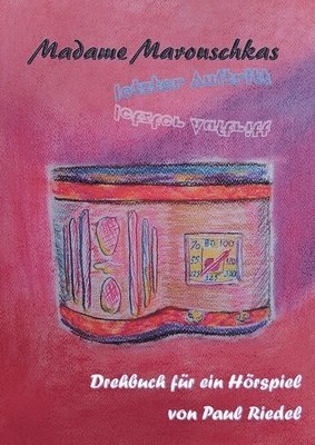 Paul Riedel - Madame Marouschkas letzter Auftritt, Häftad