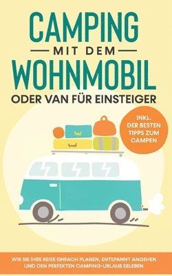 bokomslag Camping mit dem Wohnmobil oder Van fr Einsteiger