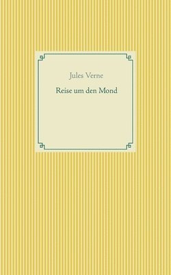 Jules Verne - Reise um den Mond, Häftad