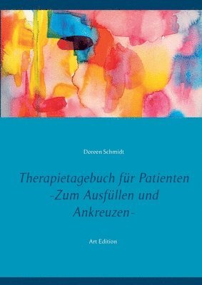 Therapietagebuch fr Patienten. Zum Ausfllen und Ankreuzen. 1