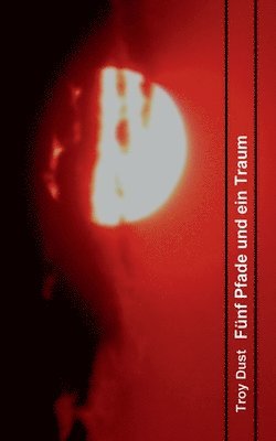 Fünf Pfade und ein Traum