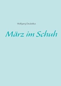 bokomslag März im Schuh