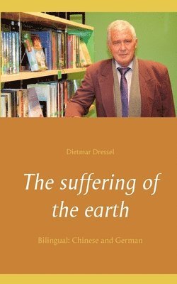 Dietmar Dressel - The suffering of the earth, Häftad