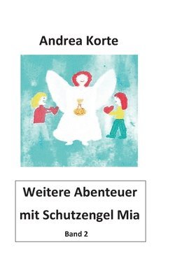 bokomslag Weitere Abenteuer mit Schutzengel Mia