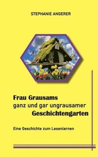 bokomslag Frau Grausams ganz und gar ungrausamer Geschichtengarten
