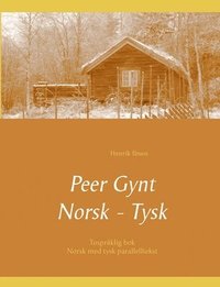 bokomslag Peer Gynt - Tosprklig Norsk - Tysk