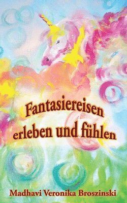 bokomslag Fantasiereisen erleben und fühlen