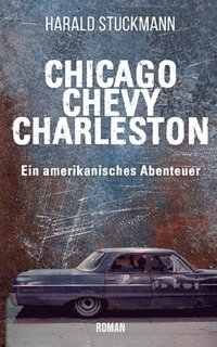bokomslag Chicago-Chevy-Charleston