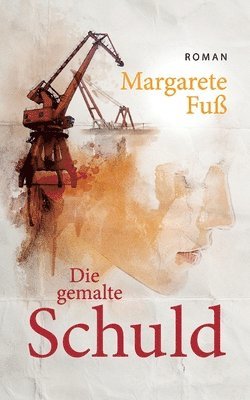 Margarete Fuß - gemalte Schuld, Häftad
