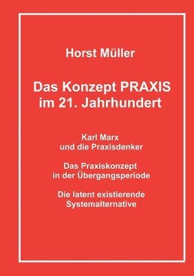 bokomslag Das Konzept PRAXIS im 21. Jahrhundert