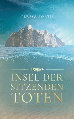 bokomslag Insel der sitzenden Toten