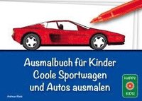 bokomslag Ausmalbuch für Kinder - Coole Sportwagen und Autos ausmalen