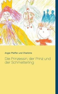 bokomslag Prinzessin, der Prinz und der Schmetterling