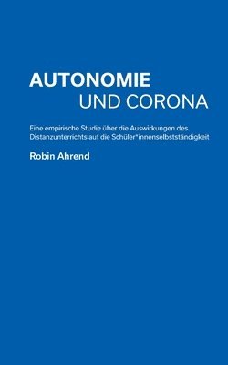 Robin Ahrend - Autonomie und Corona, Häftad
