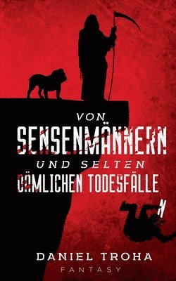 bokomslag Von Sensenmännern und selten dämlichen Todesfällen