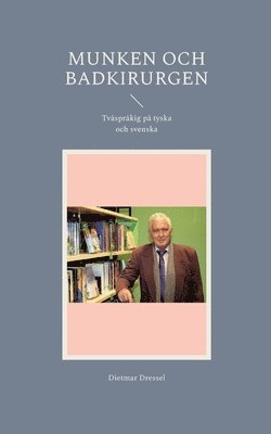 Dietmar Dressel - Munken och badkirurgen, Häftad