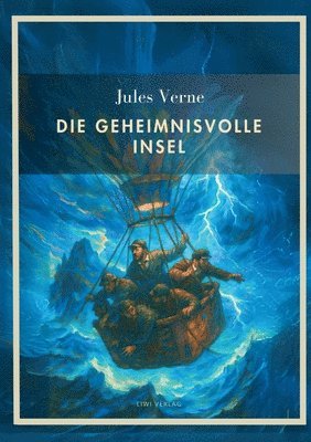 bokomslag Jules Verne: Die geheimnisvolle Insel. Vollständige Neuausgabe